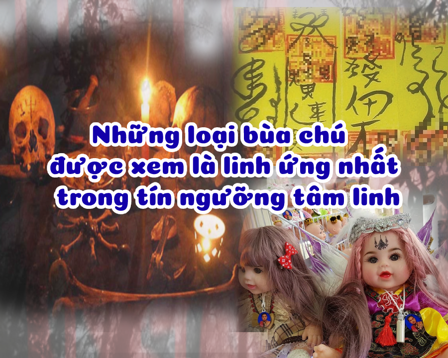 Những loại bùa chú được xem là linh ứng nhất trong tín ngưỡng tâm linh